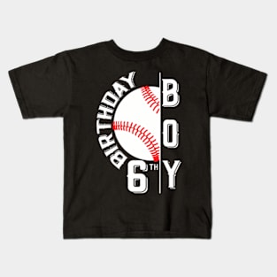 Baseball Birthday Boy Sixth 6Th Birthday 6 Years Old Kids Kids T-Shirt